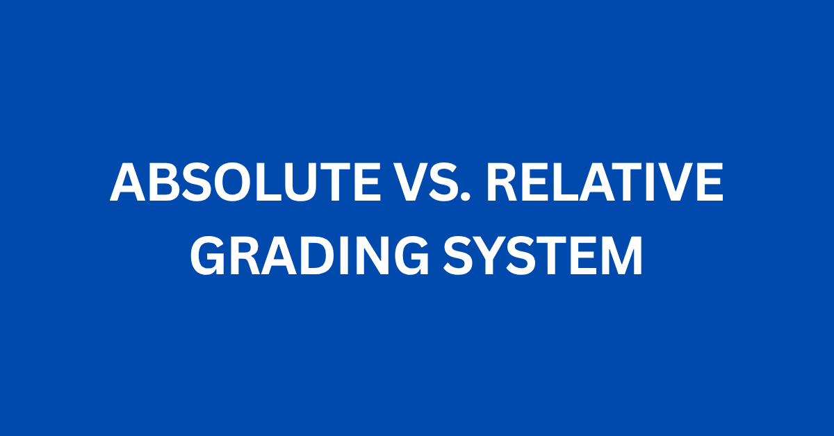 Absolute vs Relative Grading